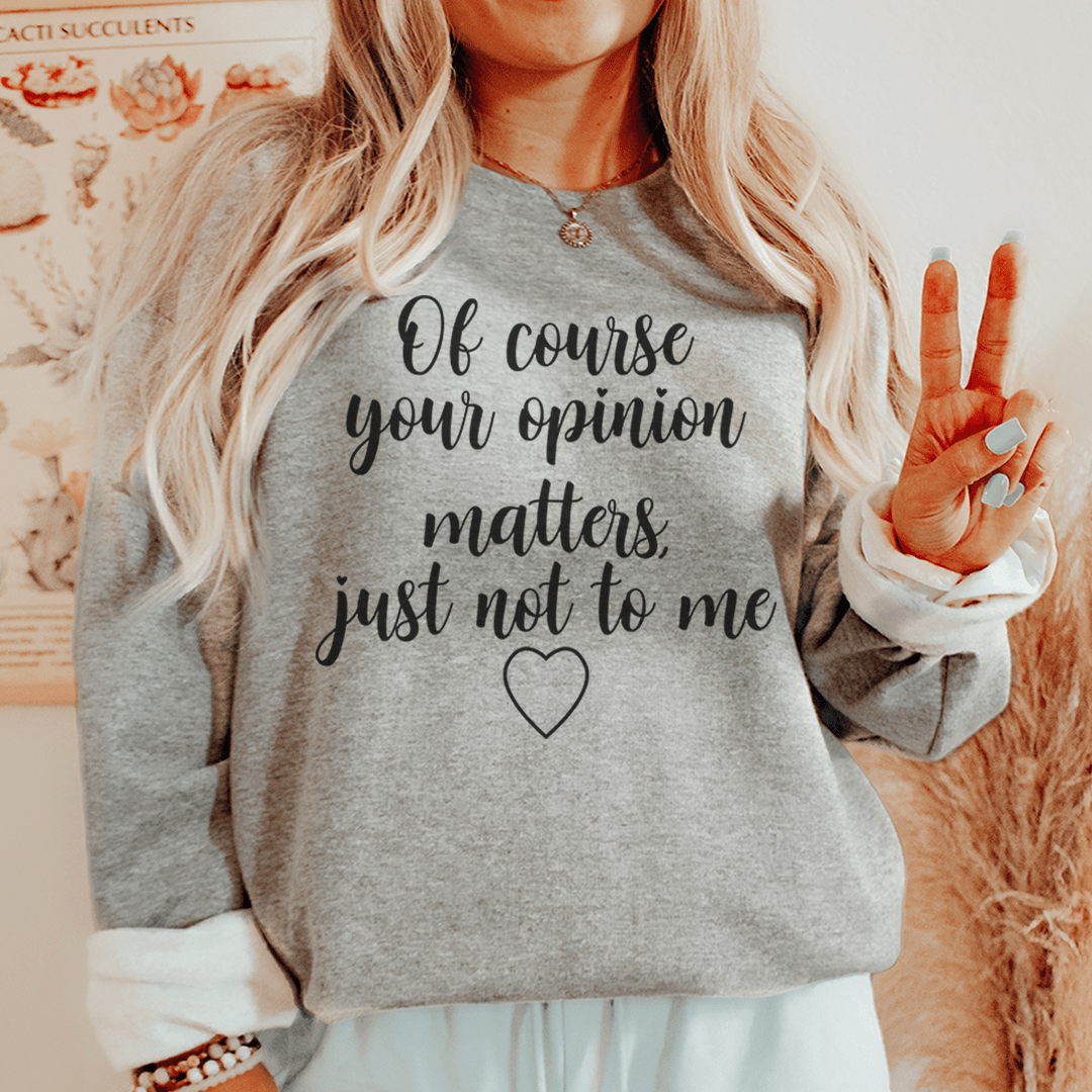 Of Course Your Opinion Matters-1